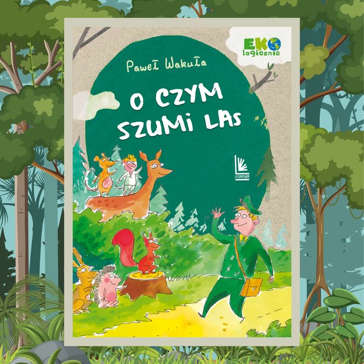 O czym szumi las 🌳🌲🐾 (fragment) | bajki dla dzieci | Paweł Wakuła