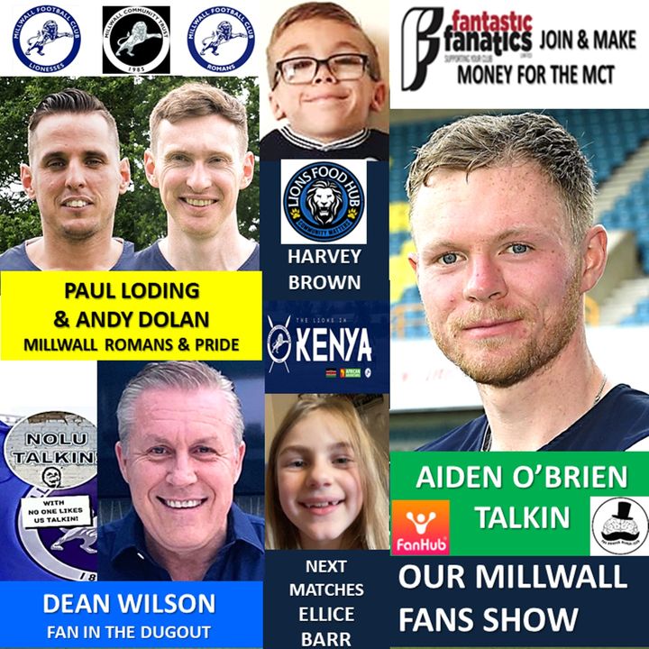 OUR MILLWALL FAN SHOW Sponsored by Dean Wilson Family Funeral Directors 110921