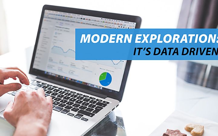 Modern Exploration: It's Data Driven