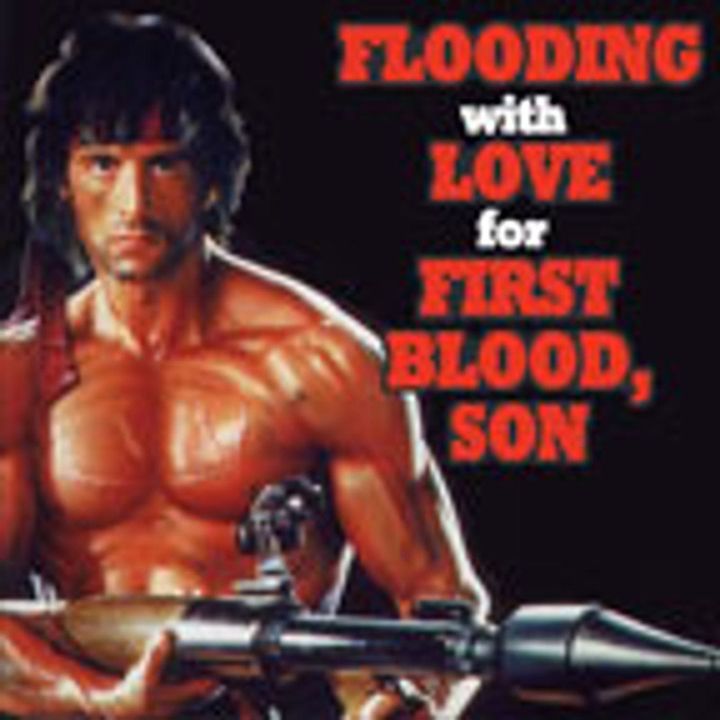 Episode 64: Flooding with Love for First Blood, Son