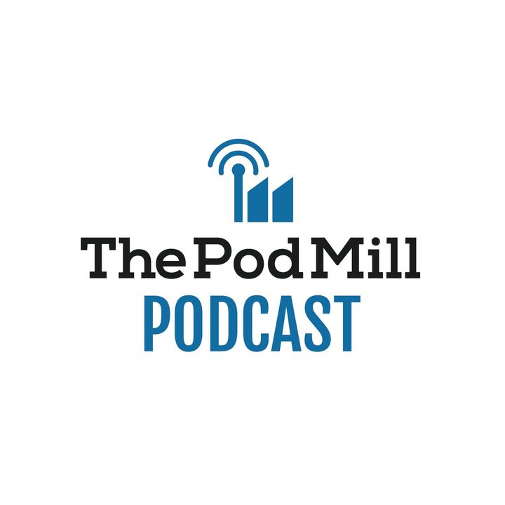 The Pod Mill Podcast