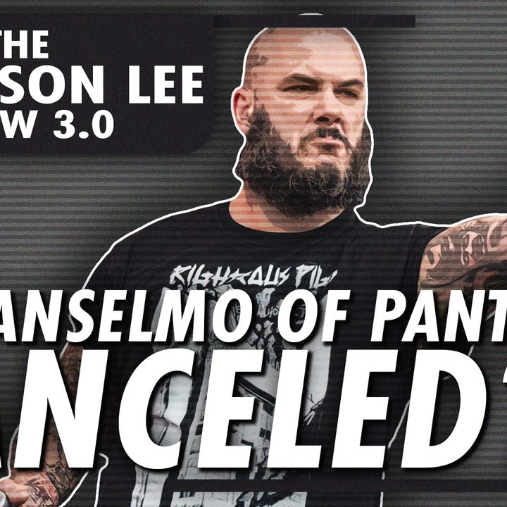 The Jefferson Lee Show 3.0: Phil Anselmo of Pantera, Cancelled?
