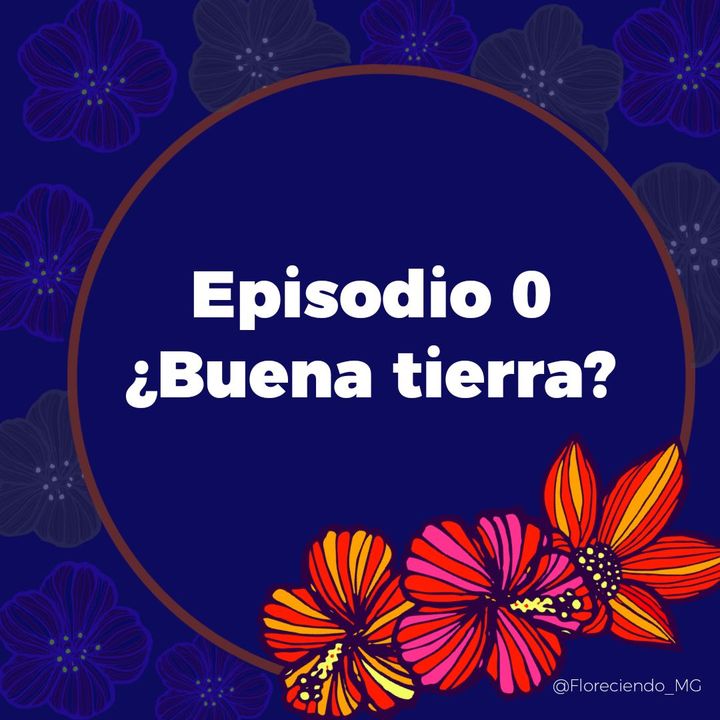 Episodio 0 - Buena Tierra