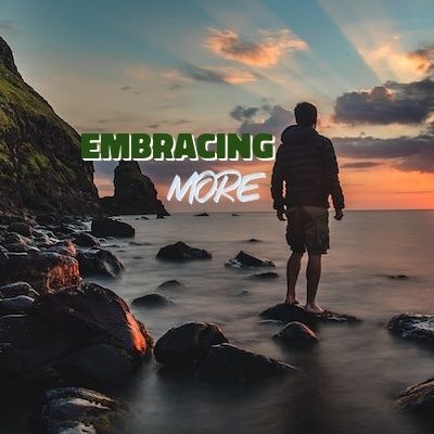 Embracing More