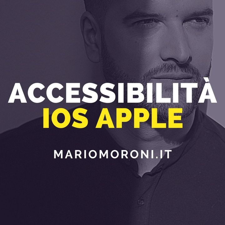 Accessibilità iOS: sottotitoli su tutte le app, gestione gesti e tanto altro