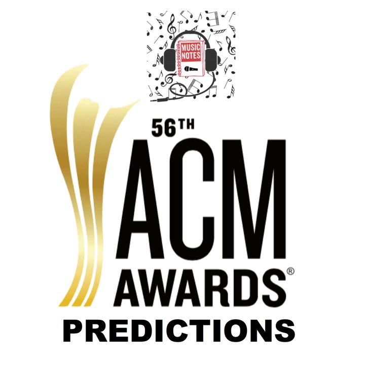 Ep. 79 - ACM Awards 2021 Predictions