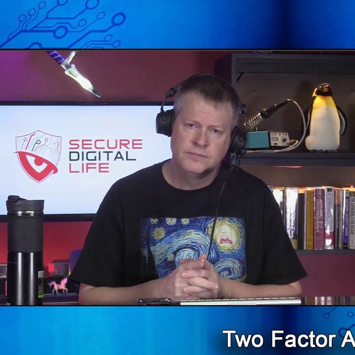 Two-Factor Authentication - Secure Digital Life #85