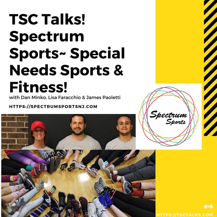 TSC Talks! Major Motivators! Spectrum Sports~Sports & Fitness Programs for Autism, IDD, & More