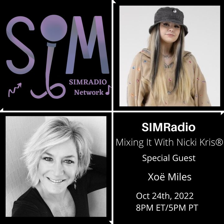Mixing It With Nicki Kris - Alt Pop/EDM Singer-Songwriter, Xoë Miles