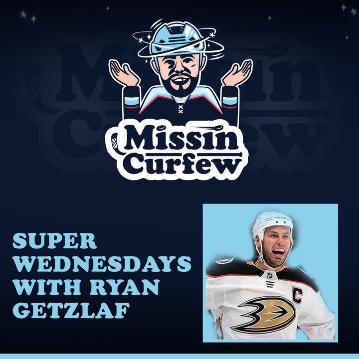 69. Super Wednesdays with Ryan Getzlaf