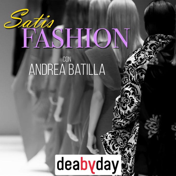 Satisfashion - Gli stereotipi e i falsi miti della moda con Andrea Batilla