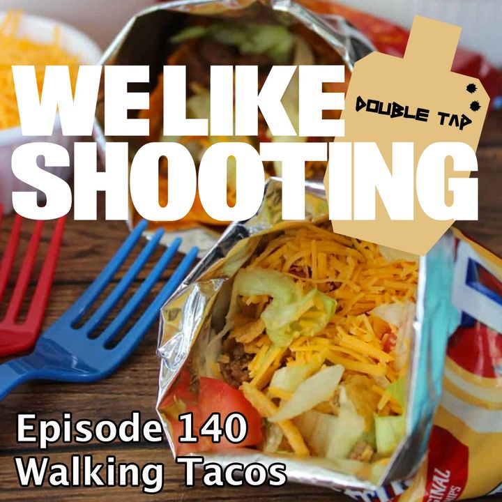 WLS Double Tap 140 - Walking Tacos