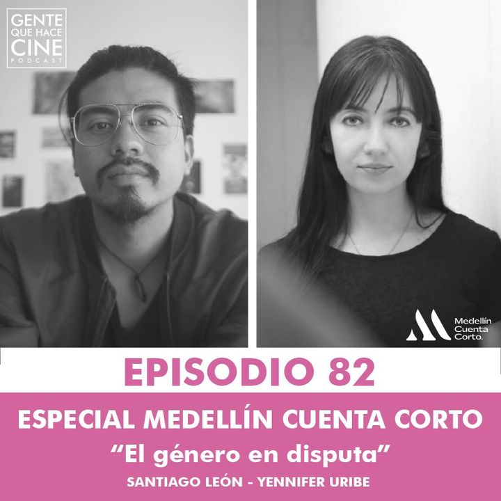 EP82: Especial Medellín Cuenta Corto: EL GÉNERO EN DISPUTA