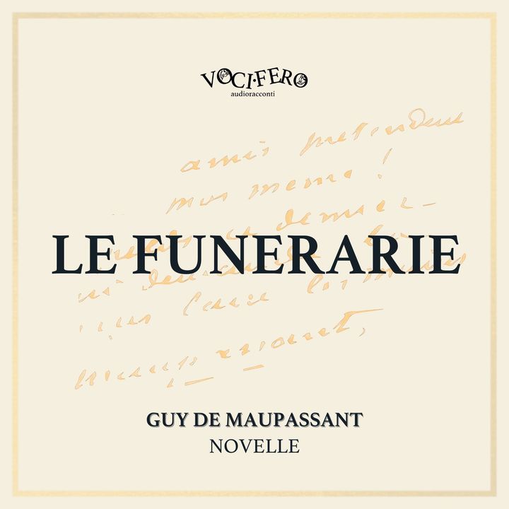 #7 Le Funerarie - Guy de Maupassant - novelle - vocifero