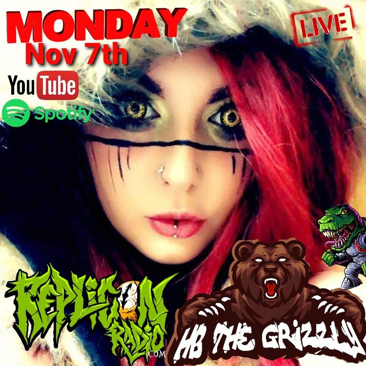 H B THE GRIZZLY   - THE QUEEN RETURNS   11/7/22 - REPLICON RADIO
