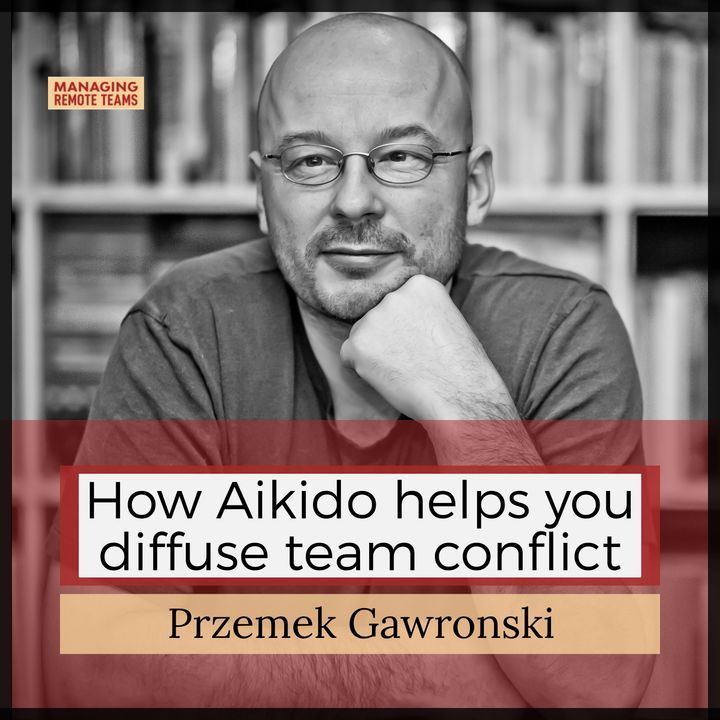 How Aikido helps you diffuse team conflict with Przemek Gawronski