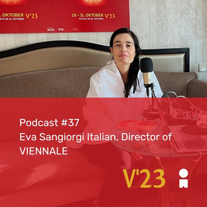 #37 - Eva Sangiorgi - Italian, Artistic Director of VIENNALE
