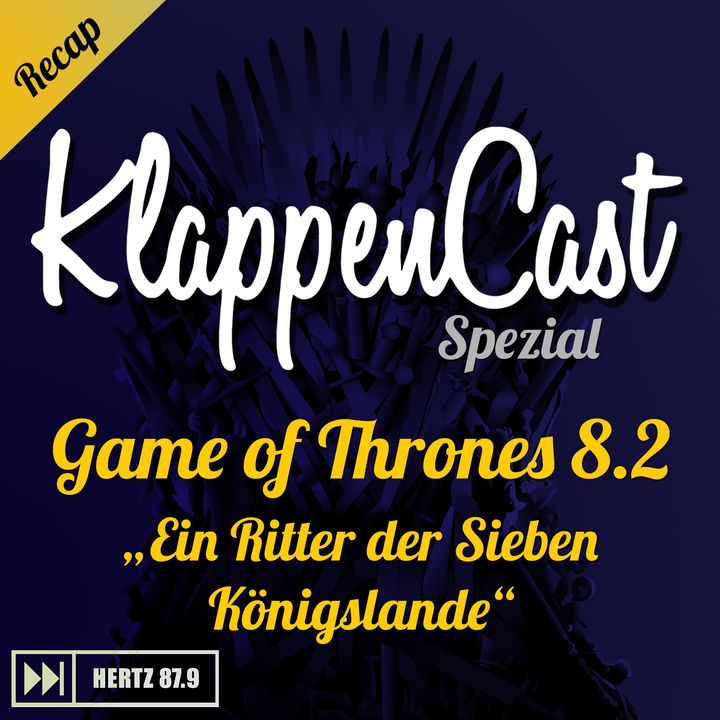 Spezial: Game of Thrones 8.2 - "Ein Ritter der Sieben Königslande" Recap