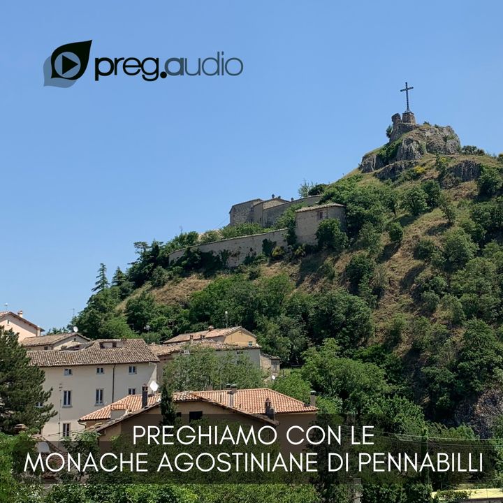 Lodi del 18 aprile 2024 -III Settimana di Pasqua - Monache Agostiniane di Pennabilli