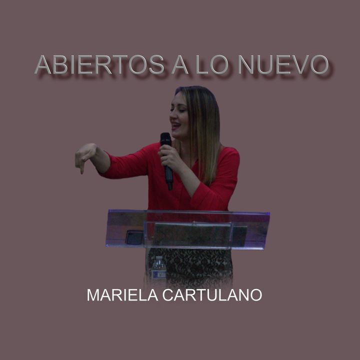 Mariela Cartulano - ABIERTOS A LO NUEVO