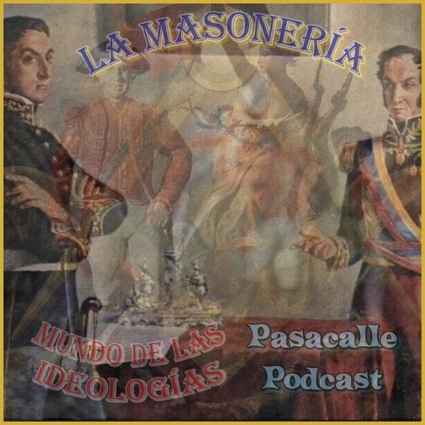 28 - Mundo de las Ideologías - EP 03 - La Masonería