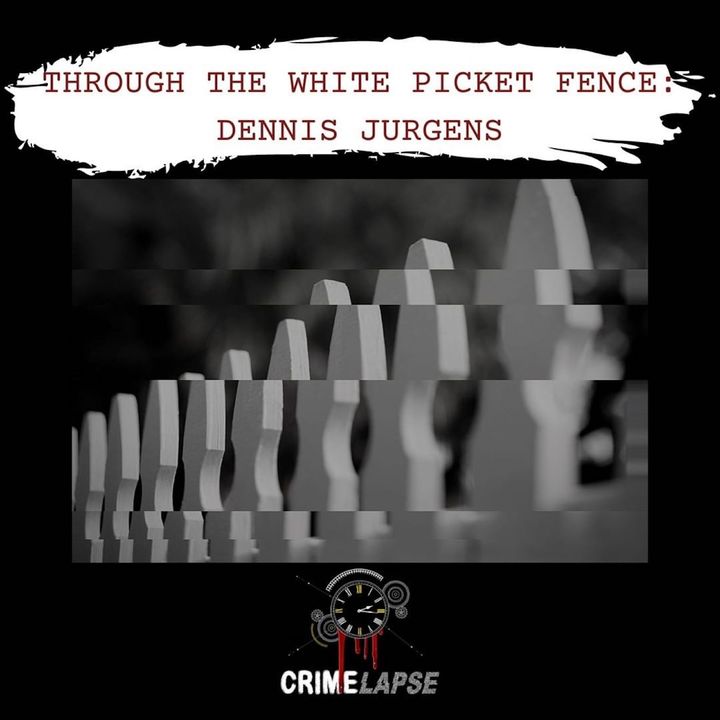 Through The White Picket Fence: Dennis Jurgens