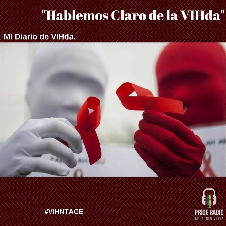 Mi Diario de VIHda: Hablemos claro de la VIHda.
