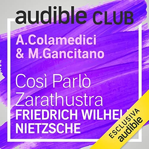 Audible Club. Così parlò Zarathustra - Maura Gancitano & Andrea Colamedici (Tlon)