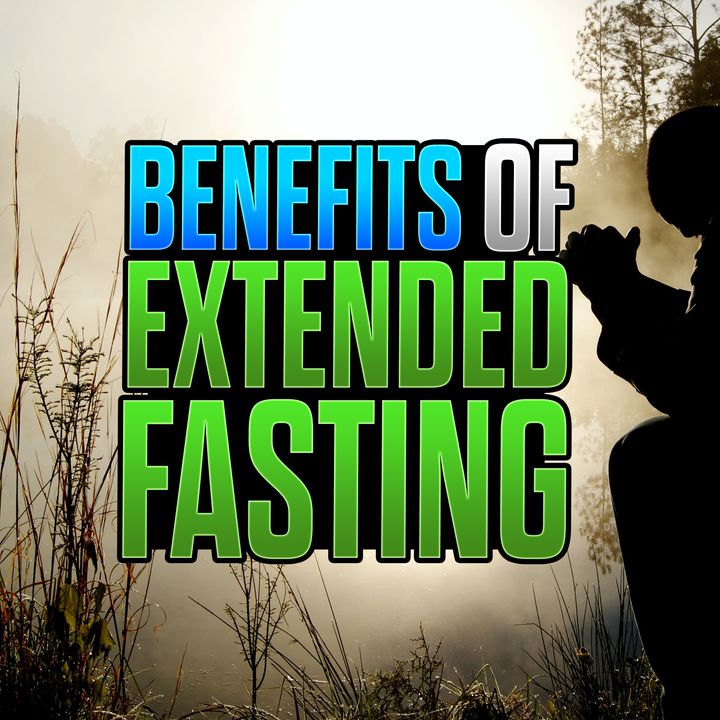 21 Day Fast - 5 Benefits of An Extended Fast