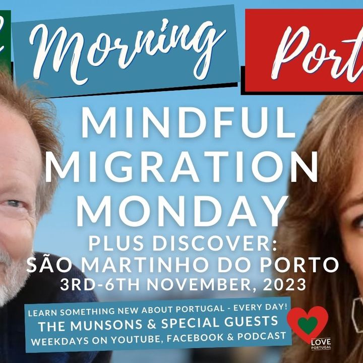 Mindful Migration / Discover São Martinho Do Porto, Portugal on GMP! with Carl, James & Ana