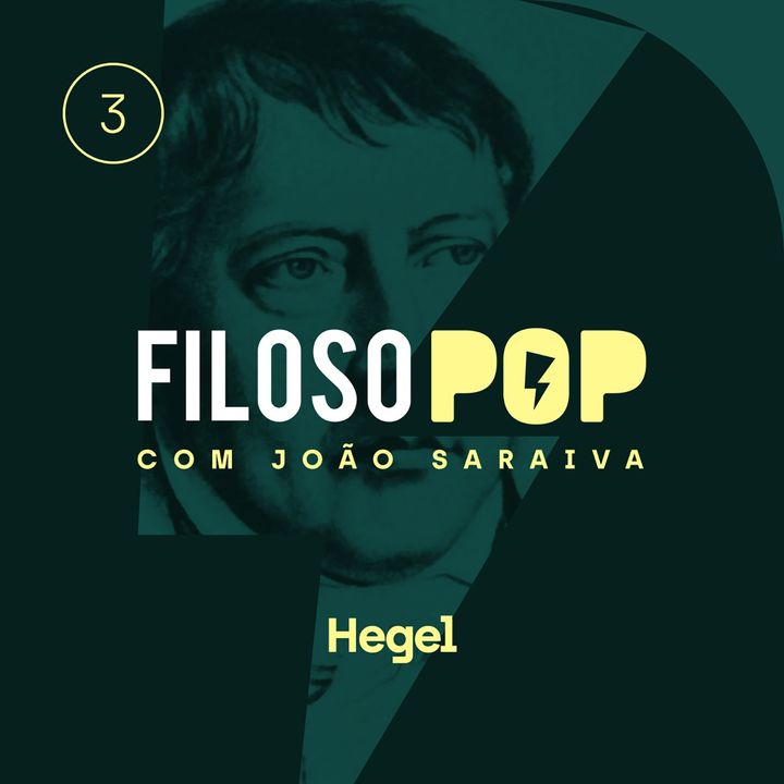FilosoPOP 003 - Hegel