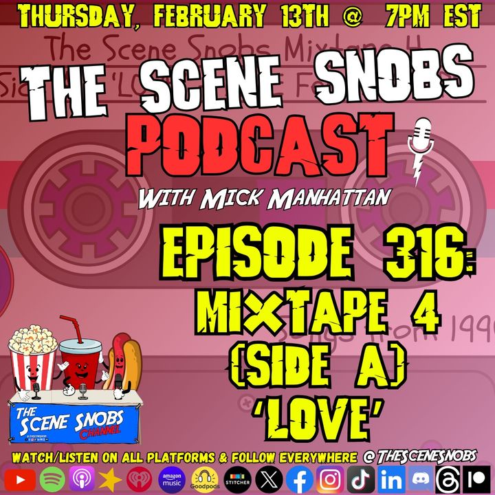 The Scene Snobs Podcast - Mixtape 4 (Side A) 'Love'