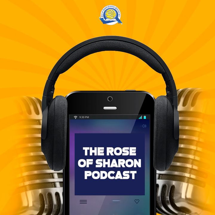 The Rose of Sharon Podcast