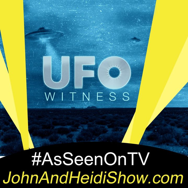 03-20-21-JohnAndHeidiShow-BenHansen-UFOWitness