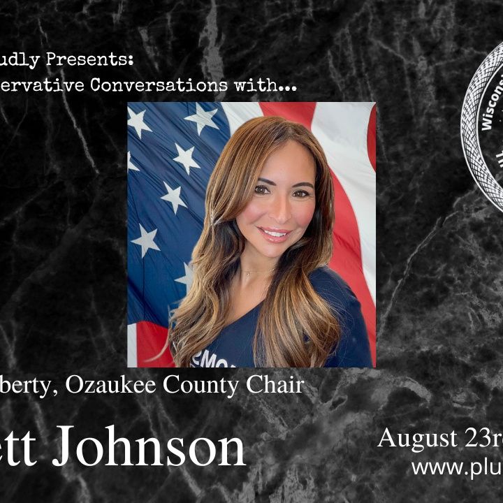 Wisconsin Conservative Conversations Welcomes Mom’s For Liberty, Ozaukee County Chair Scarlett Johnson