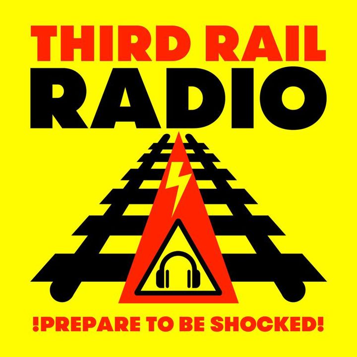 Third Rail Radio- Programme 149