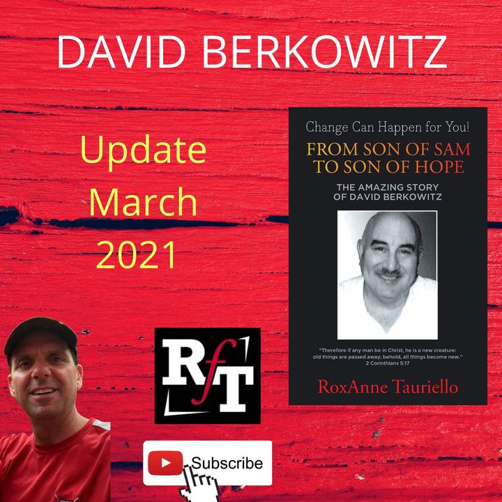 David Berkowitz Update-Spiritual or Psychological? - 3:8:21, 5.36 PM