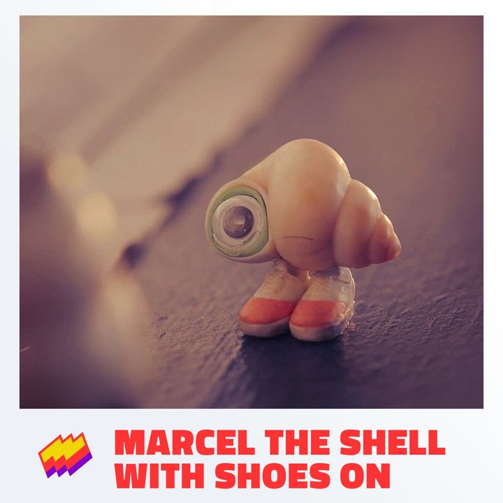 T13E15- Marcel the shell with shoes on: El cambio es lo que es