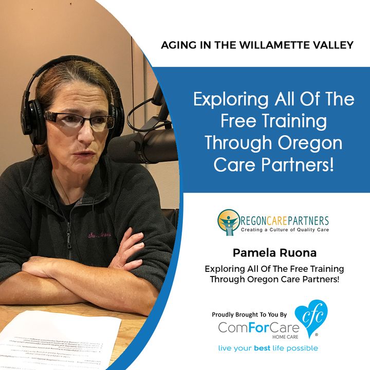 11/14/17: Pamela Ruona with Oregon Care Partners | Exploring all of the FREE training through Oregon Care Partners!