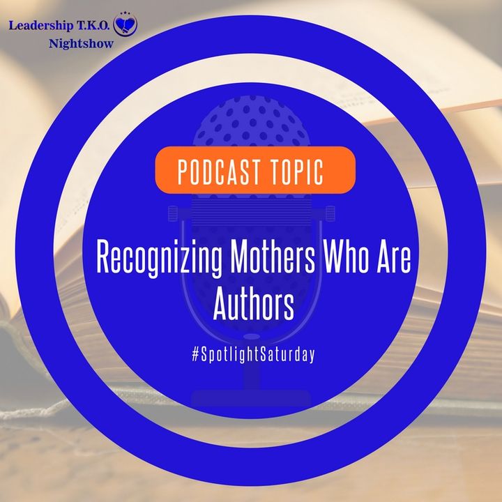 Recognizing Mothers Who Are Authors | Lakeisha McKnight
