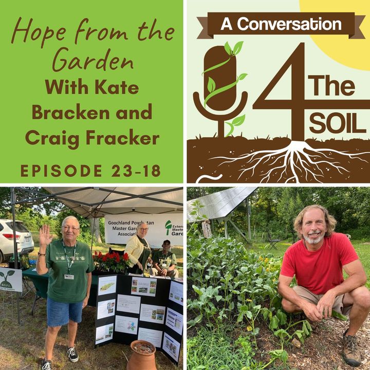 Episode 23 - 18: Hope from the Garden with Kate Bracken and Craig Fracker of Goochland-Powhatan Master Gardener Association