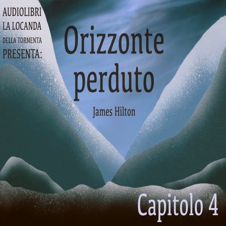Audiolibro Orizzonte Perduto - Capitolo 04
