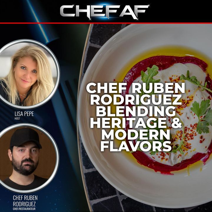 Chef Ruben Rodriguez Blending Heritage & Modern Flavors
