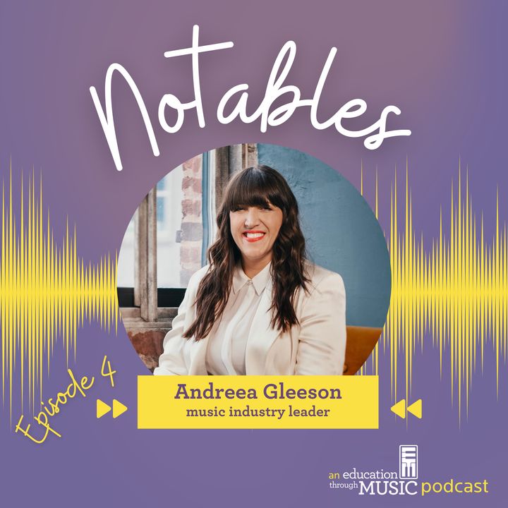 Notables - Ep 4: Andreea Gleeson