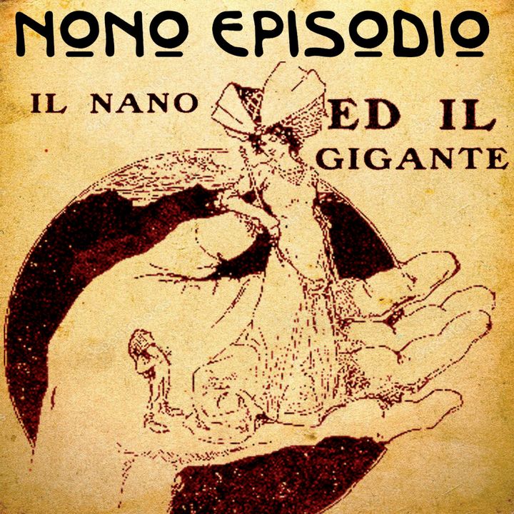 Episodio 09 - Il nano ed il gigante