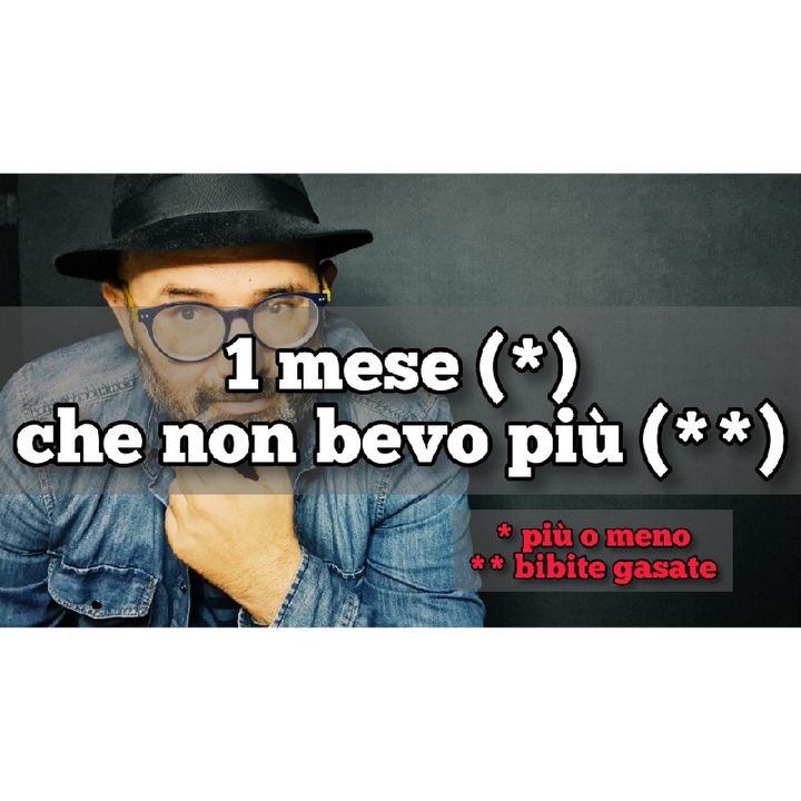 Episodio 663 - monologo sui traguardi : " 1 mese (più o meno) che non bevo più (bibite gasate...) 4tu