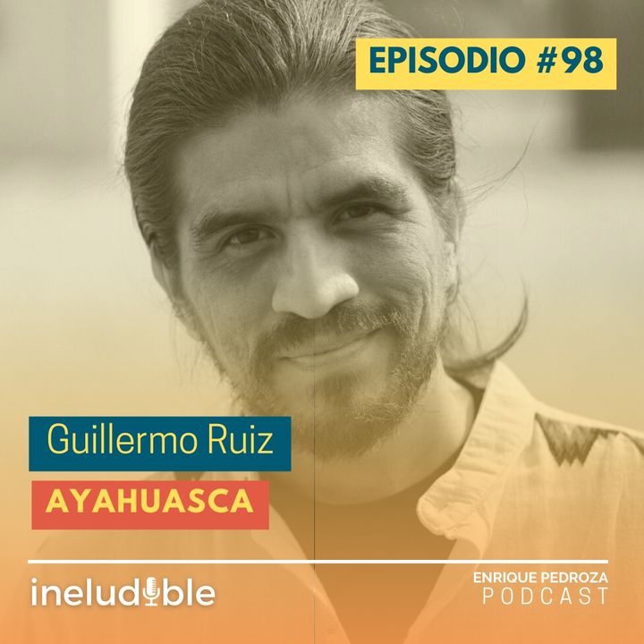 Episodio #98 Ayahuasca