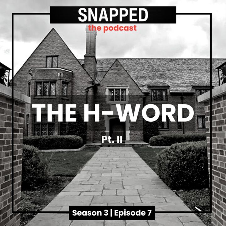 THE H-WORD PART II | S3 E7