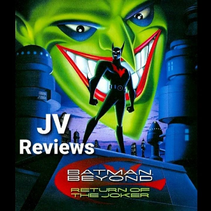Episode 58 - Batman Beyond: Return Of The Joker Review (Spoilers)