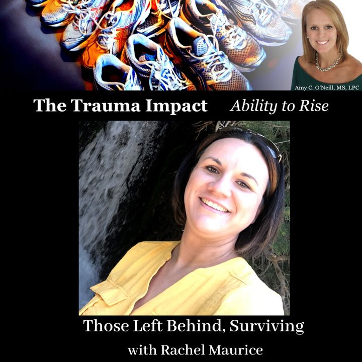 Those Left Behind, Surviving A School Shooting with Rachel Maurice.